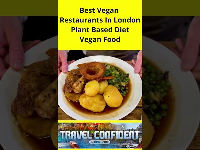 Best Vegan Restaurants in London! Plant Based Diet Plant-Based