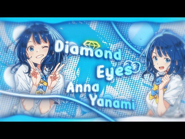 Diamond Eyes- Anna Yanami [Edit/AMV] 4K!