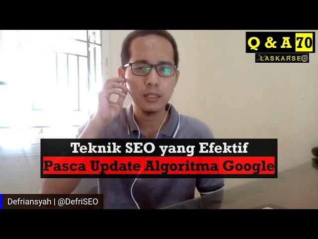 Teknik SEO yang Efektif Pasca Update Algoritma Google