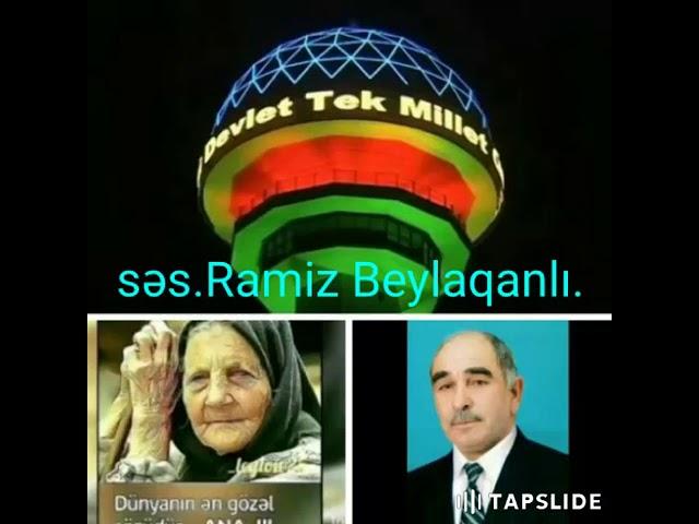 Müəllif. Gileyli Bəylər. Ana haqda super şeir @Səsləndirdi. Ramiz Beylaqanlı.