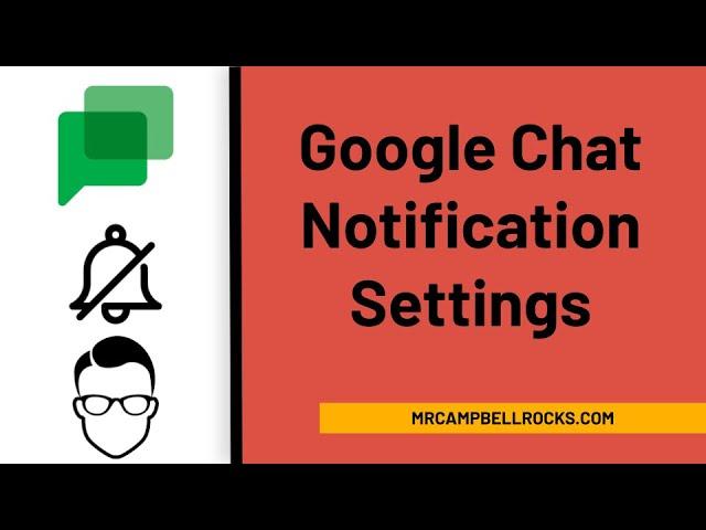 Google Chat Notification Updates (You have more options and control)