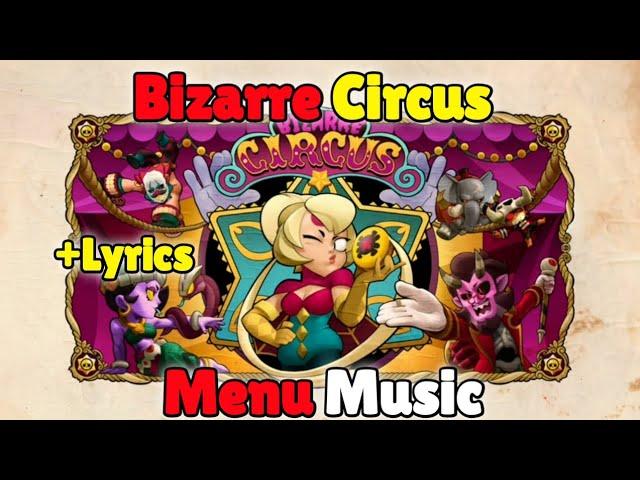 Brawl Stars Bizarre Circus Menu Music with Lyrics