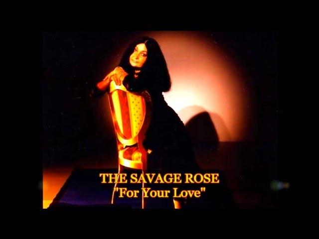 The Savage Rose - For Your Love.  (For You Love - 2001) (Live)