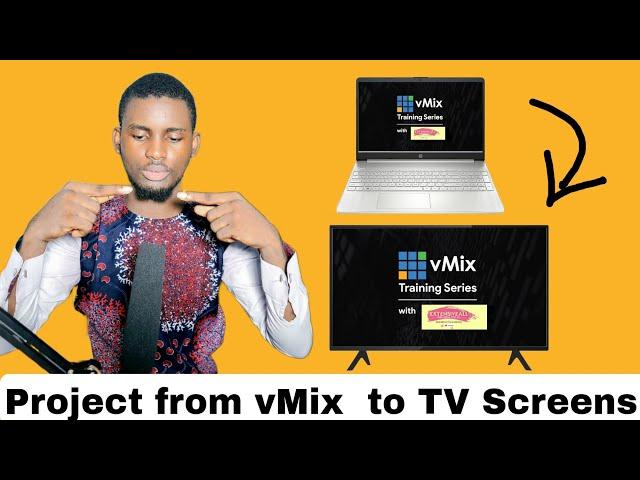 How to: Project with vMix to TV Screens/Projectors for Church and Event Displays - vMix Tutorial