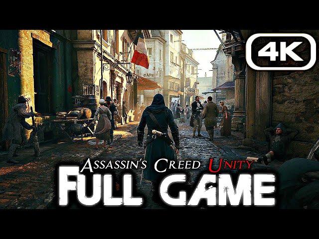 ASSASSIN'S CREED UNITY Gameplay Walkthrough FULL GAME (4K 60FPS) No Commentary