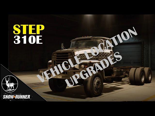 STEP 310E SNOWRUNNER ALL Upgrade Locations