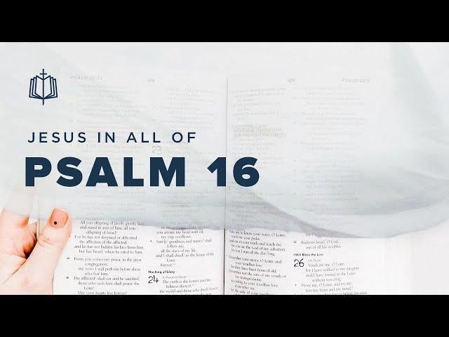 Psalm 16 | Pleasures Evermore | Bible Study