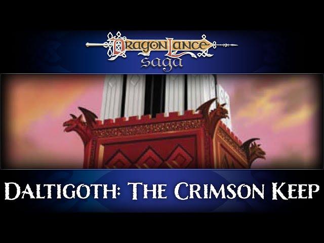 Daltigoth: The Crimson Keep | DragonLance Saga