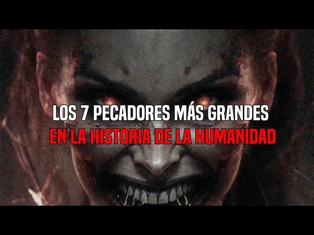 TOP 7: Los Pecadores Más Grandes, En La Historia De La Humanidad