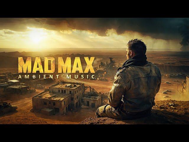 Mad Max Ambience - An Epic Ambient Music Journey for Deep Focus and Relaxation