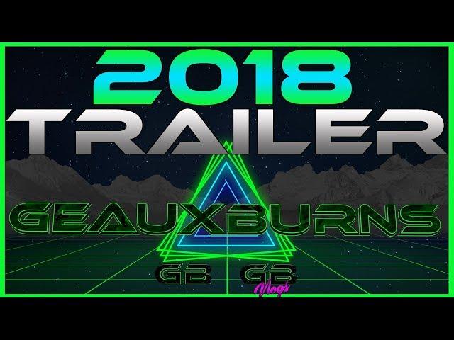 GeauxBurns 2018 Trailer