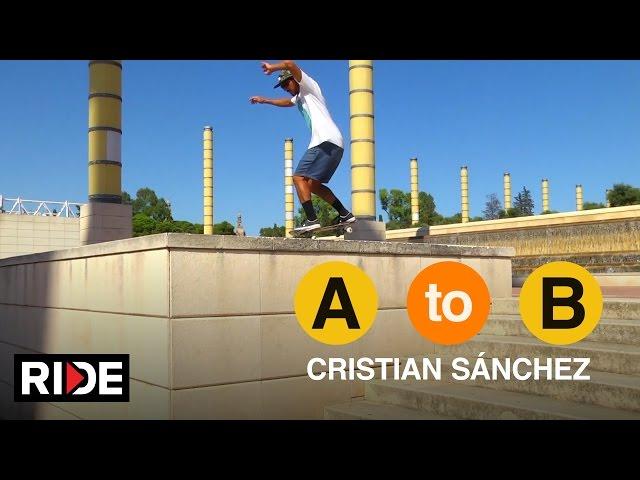 Cristian Sánchez Skates Barcelona, Spain - A to B