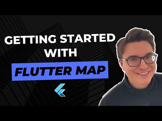 Getting Started With Flutter Map