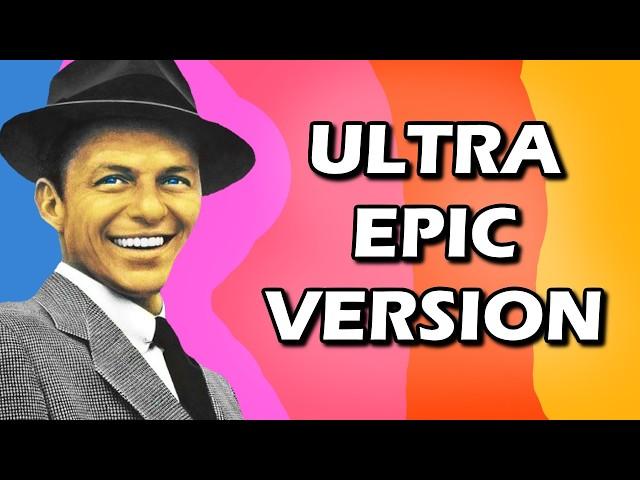 Frank Sinatra - My Way (ULTRA Epic Version) [FULL]