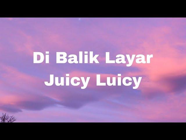 Juicy Luicy~ Di balik layar full lirik