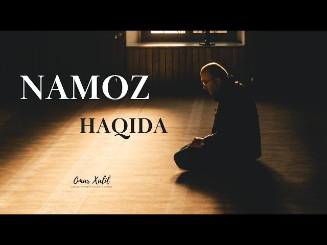 Namoz haqida | Omar Xalil
