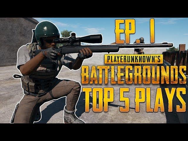 PUBG Top 5 Plays Episode 1 | PlayerUnknown's Battlegrounds Top Plays