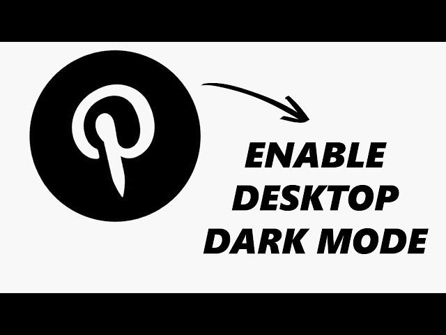 How To Turn On Dark Mode On Pinterest Desktop