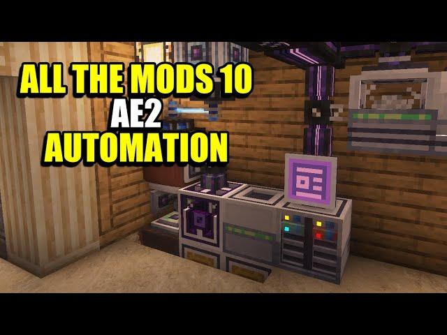 Ep26 AE2 Automation - Minecraft All The Mods 10 Modpack