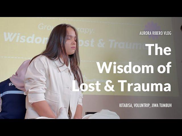 VOLUNTRIP x AURORA RIBERO - The Wisdom of Lost & Trauma