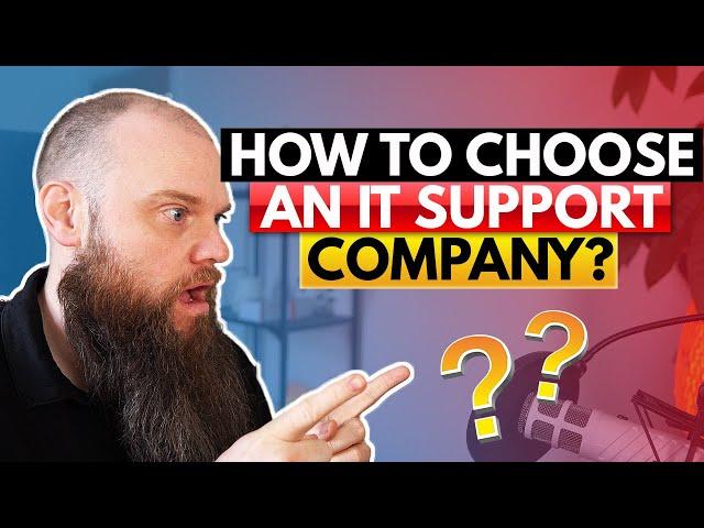 How to Choose an  IT Support Provider (8 QUESTIONS TO ASK!)