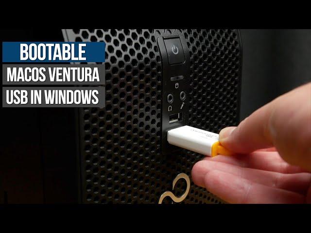 How to create a Bootable macOS Ventura USB in Windows