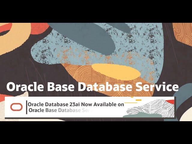 Oracle Database 23ai on Oracle Base Database Service