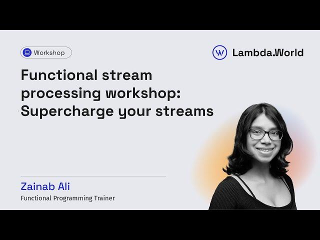 Zainab Ali introduces her workshop on Supercharging your Streams!