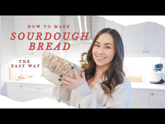 How To Make Sourdough Bread | sourdough made simple