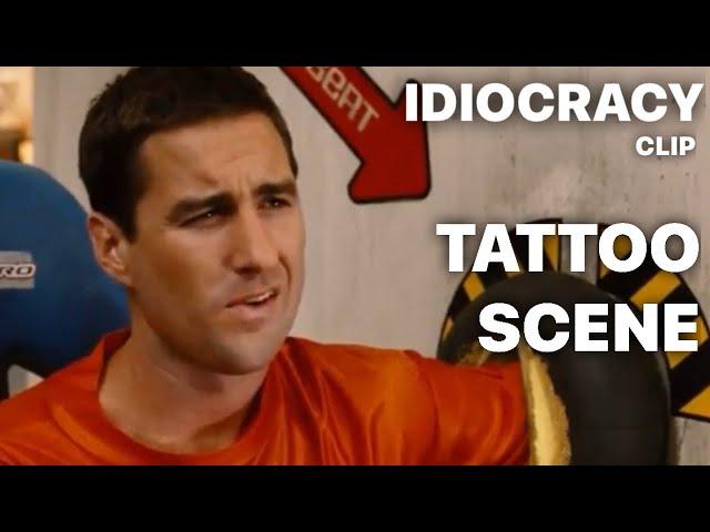 Tattoo Scene / IDIOCRACY
