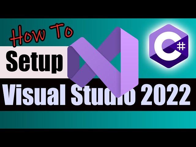 Install and Setup Visual Studio 2022 Community Edition