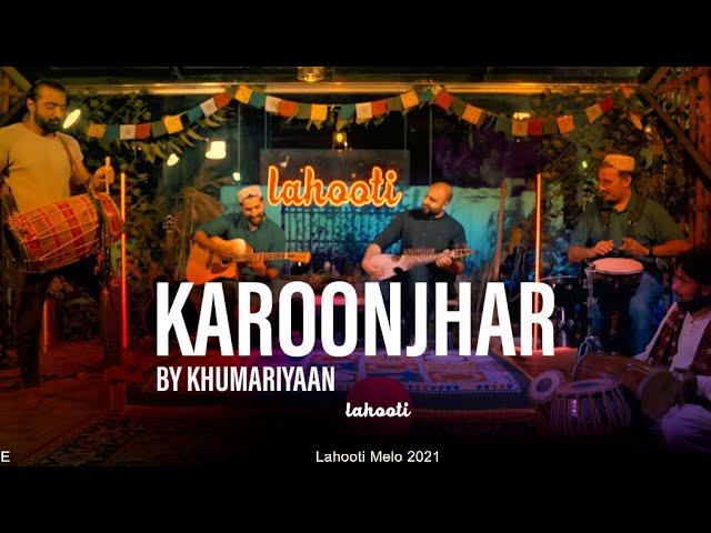 Karoonjhar - Khumariyaan | Lahooti Melo DE 2021