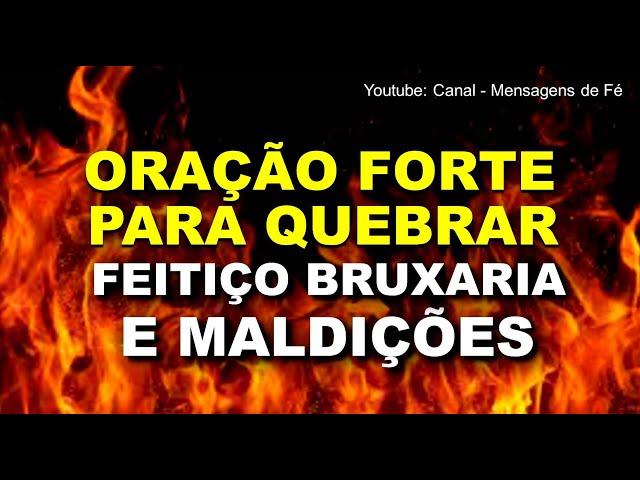 oração para quebrar feitiços, bruxaria e maldições