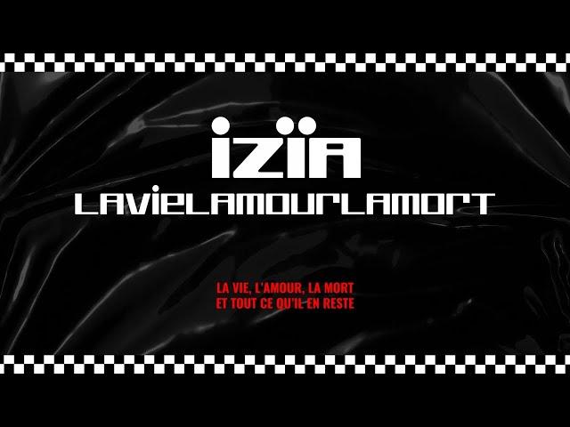 Izïa - Lavielamourlamort (Lyrics Video)