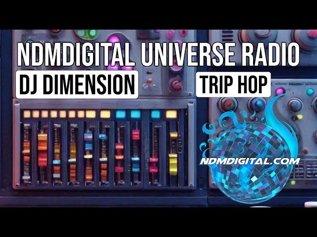  DJ Dimension -  Trip Hop Set I ndmdigital universe radio #triphop #electronicmusic #triphopmusic