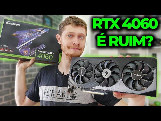 A RTX 4060 É RUIM? A MAIS BARATA DAS NOVAS RTX, VALE A PENA O UPGRADE PRA ELA? TESTES 4060 AORUS