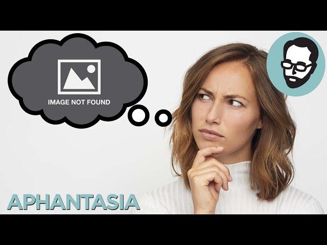 Why Some People Don't Have A "Mind's Eye" | Random Thursday