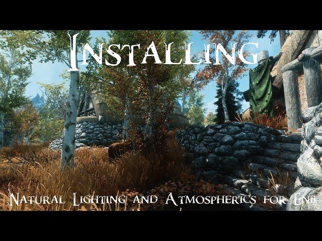 Skyrim - How to Install Natural Lighting & Atmospherics for ENB (Detailed)