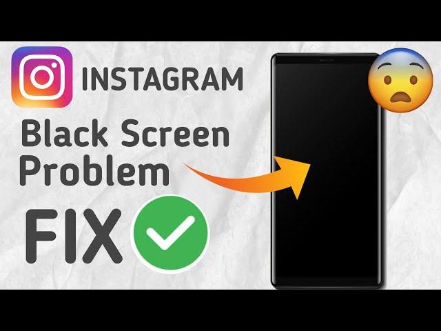 How To FIX Instagram Black Screen Android Problem While Login | Instagram Black White Screen SOLVED