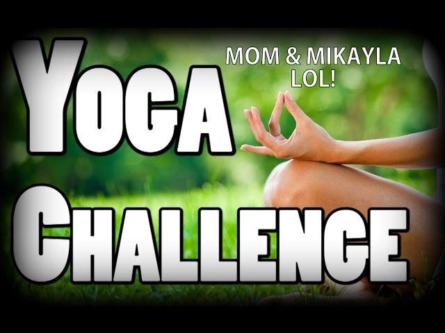 Yoga Challenge (Mom & Mikayla)