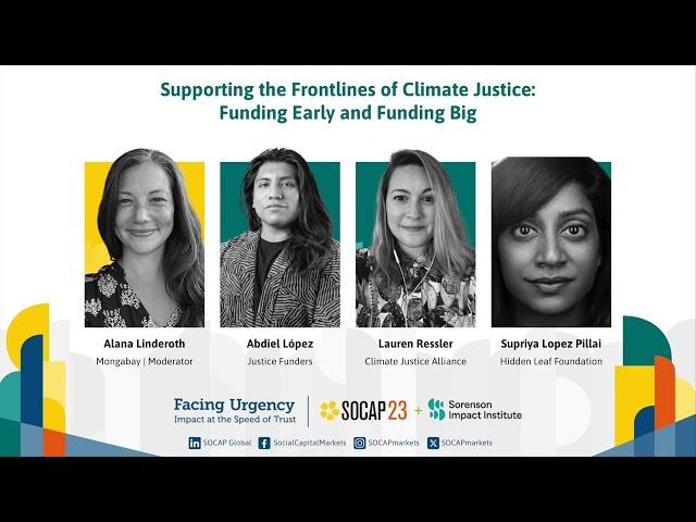 SOCAP23 - Supporting the Frontlines of Climate Justice: Funding Early and Funding Big