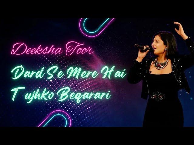 Dard Se Mere Hai Tujhko Beqarari | Deeksha Toor | Mirza Ghalib | Mian Yousaf Salahuddin