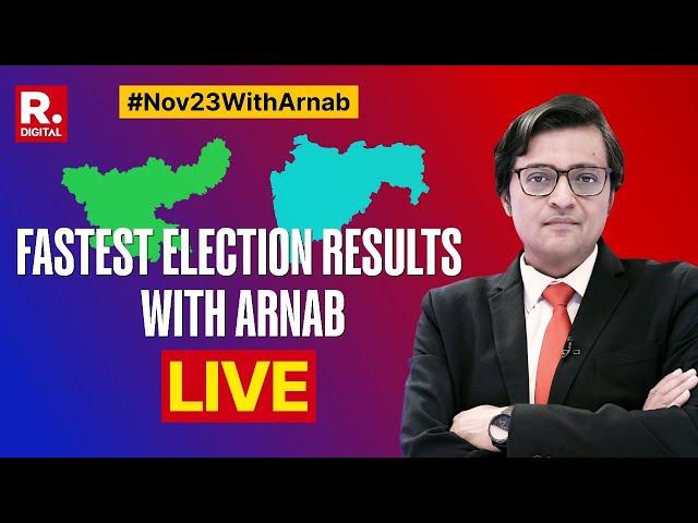 Fastest Election Results With Arnab LIVE: Maharashtra | Jharkhand | Election Results 2024 LIVE