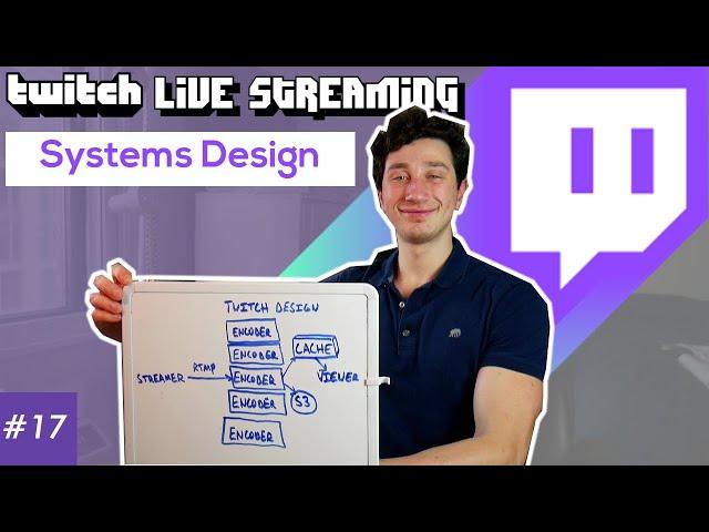 Twitch Live Streaming Design Deep Dive with Google SWE! | Systems Design Interview Question 17