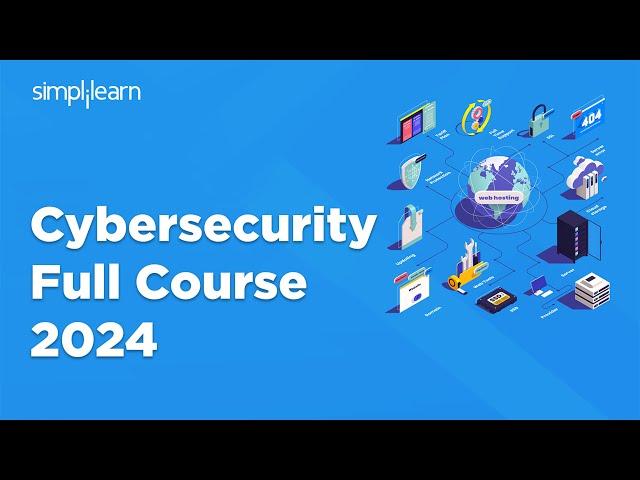 Cybersecurity Full Course 2024 | Web Application Security Tutorial For Beginners | Simplilearn