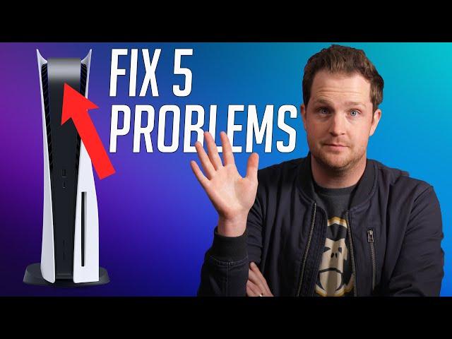 Fix PS5's Five Biggest Problems!