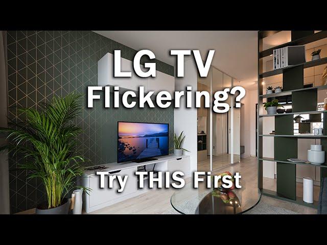 LG TV Flickering Screen? Try THIS First...