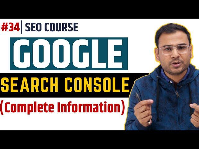 What is Google Search Console? | Need of Google Search Console? | SEO Course | #34