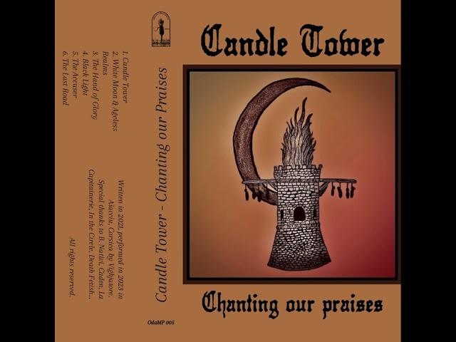 Candle Tower - Chanting Our Praises (full album, 2024)