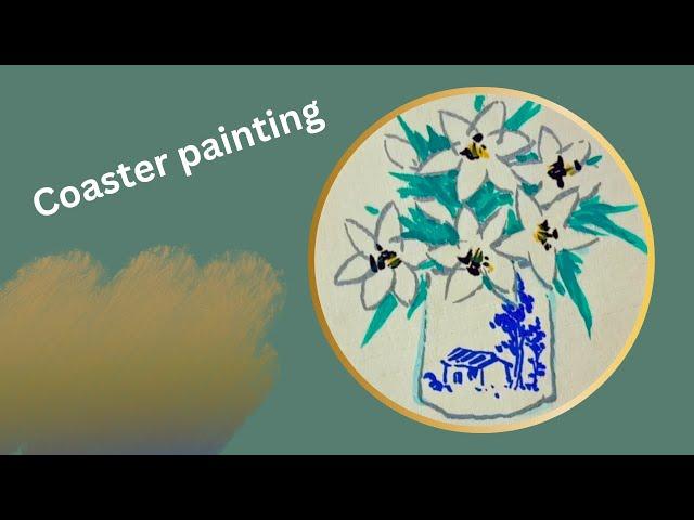 杯垫艺术-花（Flowers Coaster painting）